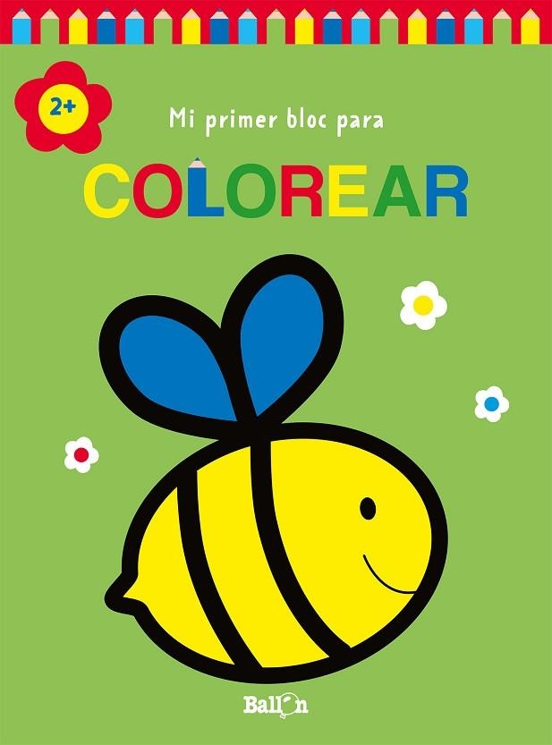 MI PRIMER BLOC PARA COLOREAR ABEJA +2 | 9789403226958 | BALLON | Librería Castillón - Comprar libros online Aragón, Barbastro