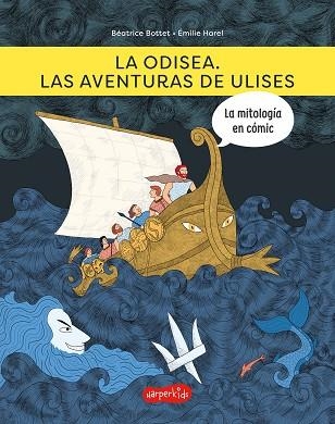 La odisea. Las aventuras de Ulises | 9788418279973 | Bottet, Béatrice | Librería Castillón - Comprar libros online Aragón, Barbastro