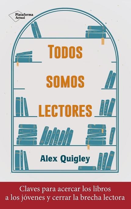 Todos somos lectores | 9788418927324 | Quigley, Alex | Librería Castillón - Comprar libros online Aragón, Barbastro