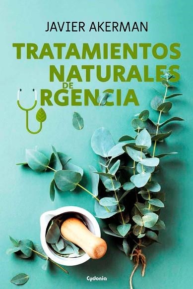 Tratamientos naturales de urgencia | 9788412463019 | Akerman, Javier | Librería Castillón - Comprar libros online Aragón, Barbastro