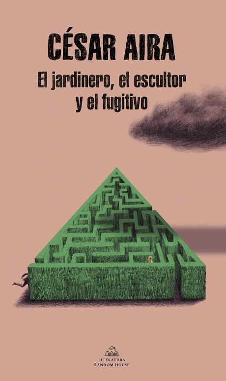 El jardinero, el escultor y el fugitivo | 9788439739555 | César Aira | Librería Castillón - Comprar libros online Aragón, Barbastro