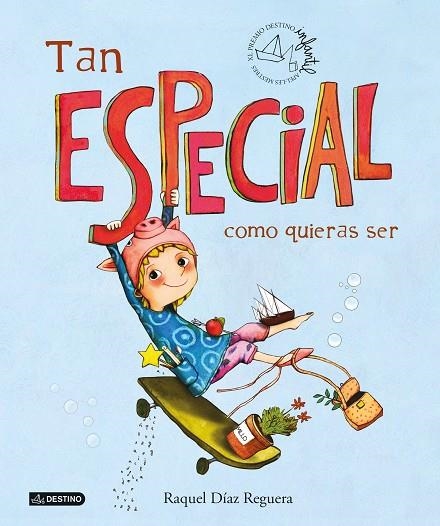 Tan especial como quieras ser | 9788408253099 | Díaz Reguera, Raquel | Librería Castillón - Comprar libros online Aragón, Barbastro