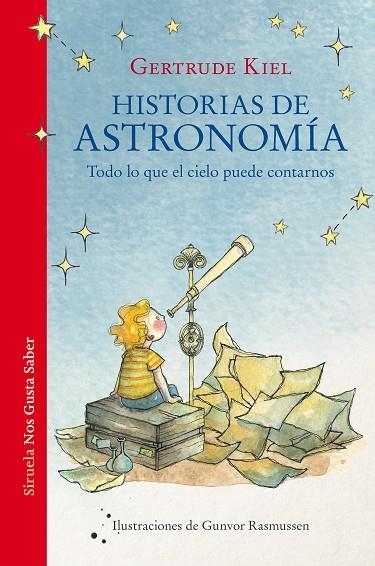 Historias de astronomía | 9788418859694 | Kiel, Gertrude | Librería Castillón - Comprar libros online Aragón, Barbastro