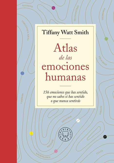 Atlas de las emociones humanas | 9788418733505 | Tiffany Watt Smith | Librería Castillón - Comprar libros online Aragón, Barbastro