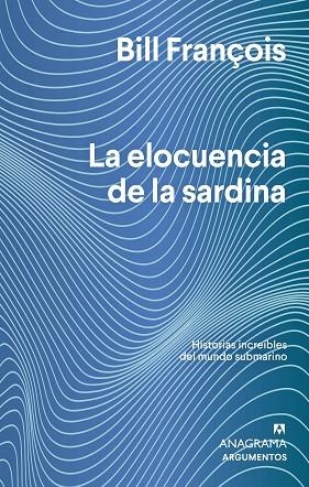 La elocuencia de la sardina | 9788433964830 | François, Bill | Librería Castillón - Comprar libros online Aragón, Barbastro