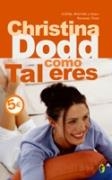 TAL COMO ERES - BYBLOS | 9788466627306 | DODD, CHRISTINA | Librería Castillón - Comprar libros online Aragón, Barbastro