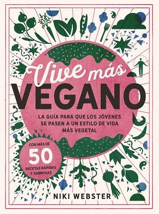 Vive más vegano | 9788441544857 | Webster, Niki | Librería Castillón - Comprar libros online Aragón, Barbastro