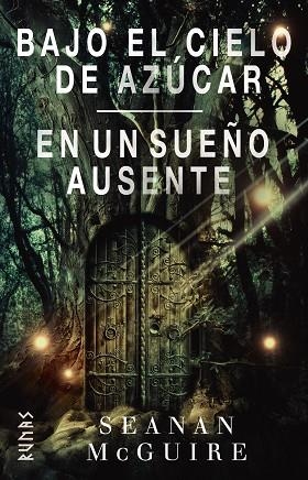 Bajo el cielo de azúcar / En un sueño ausente | 9788413626291 | McGuire, Seanan | Librería Castillón - Comprar libros online Aragón, Barbastro