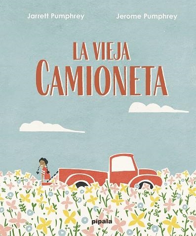 La vieja camioneta | 9788419208002 | Pumphrey, Jarret | Librería Castillón - Comprar libros online Aragón, Barbastro