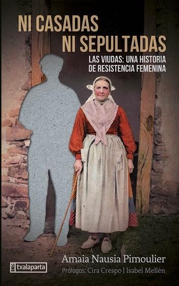 Ni casadas ni sepultadas | 9788418252877 | Nausia Pimoulier, Amaia | Librería Castillón - Comprar libros online Aragón, Barbastro