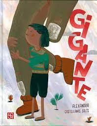 GIGANTE | 9786071671363 | CASTELLANOS SOLIS, ALEXANDRA | Librería Castillón - Comprar libros online Aragón, Barbastro