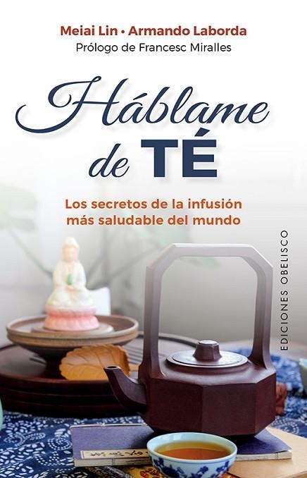 Háblame de té | 9788491118237 | Lin, Meiai ; Laborda Guerrero, Armando Lourdes | Librería Castillón - Comprar libros online Aragón, Barbastro