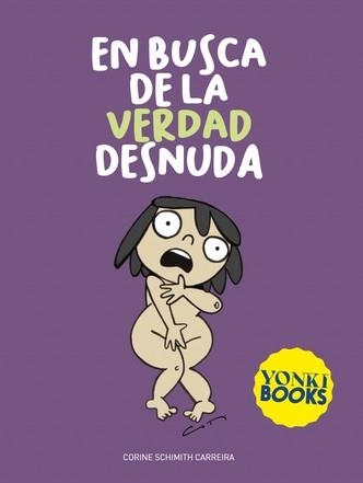 En busca de la verdad desnuda | 9788412476781 | Schimith Carreira, Corine | Librería Castillón - Comprar libros online Aragón, Barbastro