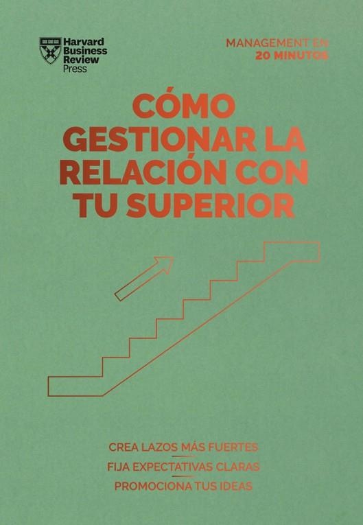 Cómo gestionar la relación con tu superior. Serie Management en 20 minutos | 9788417963378 | HARVARD BUSINESS REVIEW | Librería Castillón - Comprar libros online Aragón, Barbastro