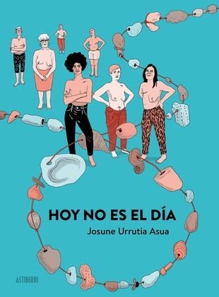 Hoy no es el día | 9788418215988 | Urrutia, Josune | Librería Castillón - Comprar libros online Aragón, Barbastro