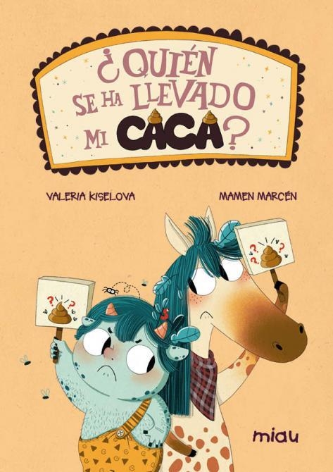 ¿Quién se ha llevado mi caca? | 9788418609275 | Kiselova Savrasova, Valeria | Librería Castillón - Comprar libros online Aragón, Barbastro