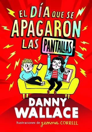 El día que se apagaron las pantallas | 9788413923734 | Wallace, Danny | Librería Castillón - Comprar libros online Aragón, Barbastro