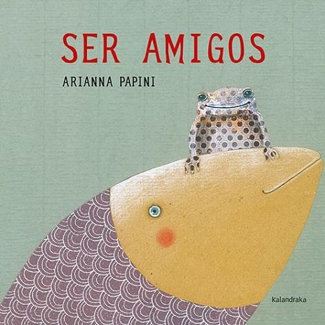 Ser amigos | 9788492608713 | Papini, Arianna | Librería Castillón - Comprar libros online Aragón, Barbastro