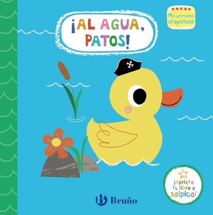 Mis primeros chapoteos. ¡Al agua, patos! | 9788469665428 | VV.AA. | Librería Castillón - Comprar libros online Aragón, Barbastro