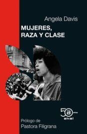 MUJERES, RAZA Y CLASE (EDICIÓN 50 ANIVERSARIO) | 9788446051916 | DAVIS, ANGELA Y. | Librería Castillón - Comprar libros online Aragón, Barbastro