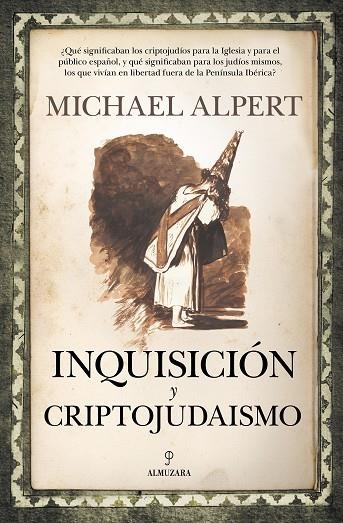 Inquisición y criptojudaismo | 9788418709883 | Michael Alpert | Librería Castillón - Comprar libros online Aragón, Barbastro