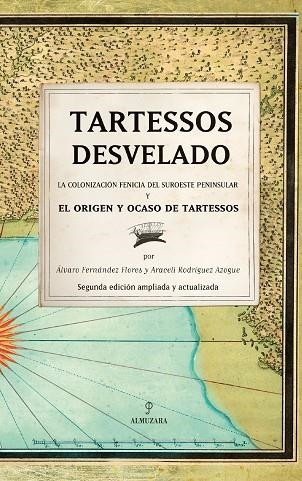 Tartessos desvelado | 9788418952074 | Araceli Rodríguez Azogue / Álvaro Fernández Flores | Librería Castillón - Comprar libros online Aragón, Barbastro