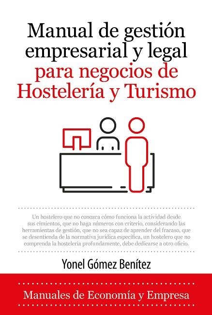 Manual de gestión empresarial y legal para negocios de Hostelería y Turismo | 9788418952142 | Yonel Gómez Benítez | Librería Castillón - Comprar libros online Aragón, Barbastro