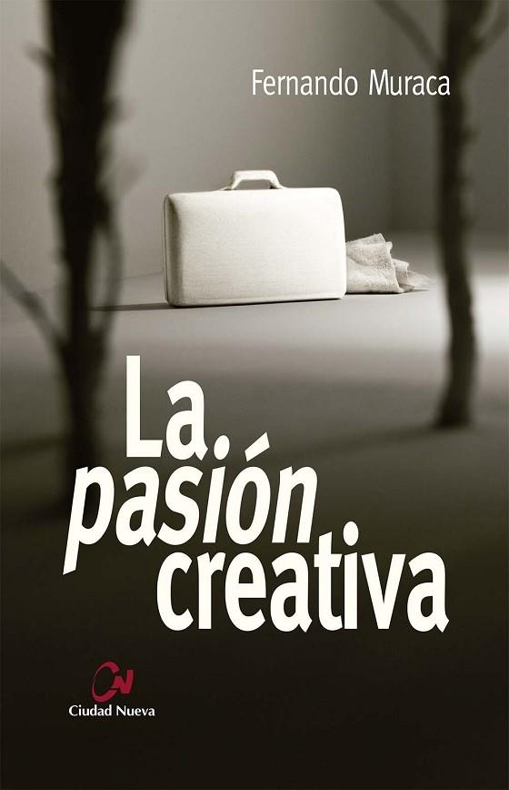 La pasión creativa | 9788497155151 | Muraca, Fernando | Librería Castillón - Comprar libros online Aragón, Barbastro