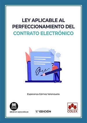 Ley aplicable al perfeccionamiento del contrato electrónico | 9788413593708 | Gómez Valenzuela, Esperanza | Librería Castillón - Comprar libros online Aragón, Barbastro