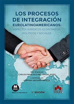 Los procesos de integración eurolatinoamericanos: aspectos jurídicos, económicos | 9788413594019 | Barón Knoll, Silvina / Carbajo Vasco, Domingo / Ciuro Caldani, Miguel Ángel / Cuenca García, Eduardo | Librería Castillón - Comprar libros online Aragón, Barbastro