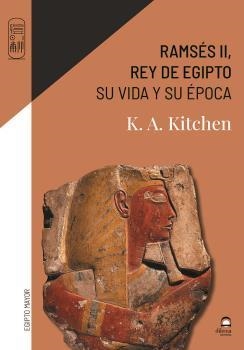 Ramsés II, rey de Egipto | 9788498275513 | Kitchen, K. A. | Librería Castillón - Comprar libros online Aragón, Barbastro