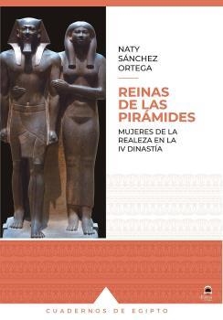 Reinas de las pirámides | 9788498275612 | Sánchez Ortega, Naty | Librería Castillón - Comprar libros online Aragón, Barbastro