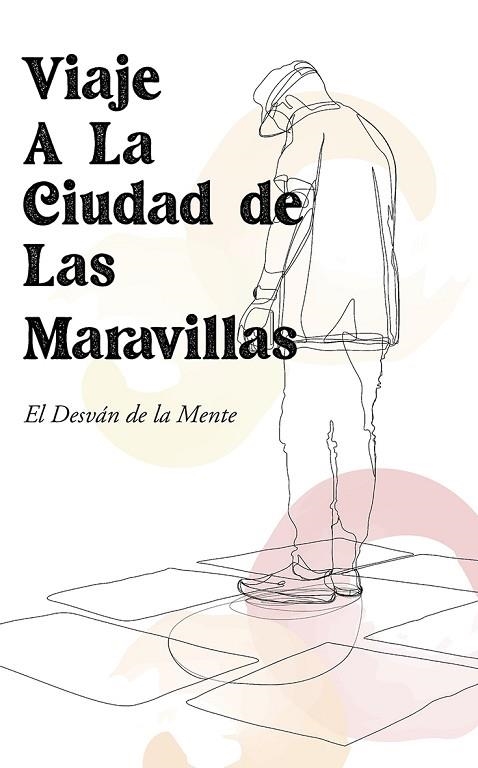 Viaje a la ciudad de las maravillas | 9788418394737 | El Desván de la Mente | Librería Castillón - Comprar libros online Aragón, Barbastro