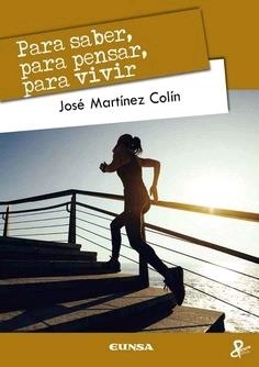 Para saber, para pensar, para vivir | 9788431337179 | Martínez Colín, José | Librería Castillón - Comprar libros online Aragón, Barbastro