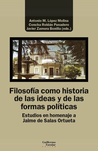 Filosofía como historia de las ideas y de las formas políticas | 9788418981173 | López Molina, Antonio/Roldán Panadero, Concha/Zamora Bonilla, Javier | Librería Castillón - Comprar libros online Aragón, Barbastro