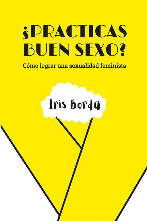 ¿Practicas buen sexo? | 9788409282883 | Borda García, Iris | Librería Castillón - Comprar libros online Aragón, Barbastro