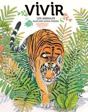 Vivir. Los animales bajo una nueva mirada | 9788416721610 | Aladjidi, Virginie | Librería Castillón - Comprar libros online Aragón, Barbastro