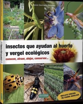 Insectos que ayudan al huerto y vergel ecológicos | 9788412183061 | Quintano Sánchez, Jesús | Librería Castillón - Comprar libros online Aragón, Barbastro