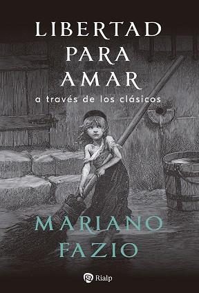 Libertad para amar | 9788432160493 | Fazio Fernández, Mariano | Librería Castillón - Comprar libros online Aragón, Barbastro