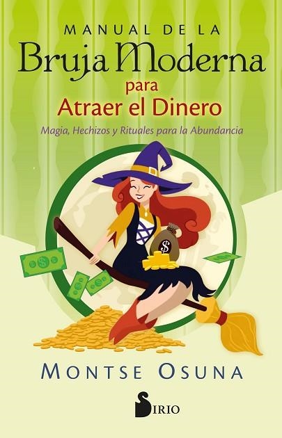 Manual de la Bruja Moderna para atraer el dinero | 9788418531750 | OSUNA, MONTSERRAT | Librería Castillón - Comprar libros online Aragón, Barbastro