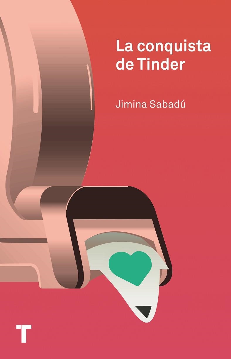 La conquista de Tinder | 9788418428593 | Sabadú, Jimina | Librería Castillón - Comprar libros online Aragón, Barbastro