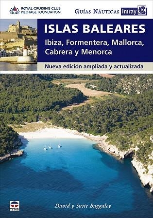 Guías Náuticas Imray. Islas Baleares | 9788418655128 | RCC Pilotage Foundation / Baggaley, David / Baggaley, Susie | Librería Castillón - Comprar libros online Aragón, Barbastro