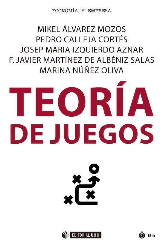 Teoría de juegos | 9788491808350 | Álvarez Mozos, Mikel / Calleja Cortés, Pedro / Izquierdo Aznar, Josep Maria / Martínez De Albéniz Sa | Librería Castillón - Comprar libros online Aragón, Barbastro