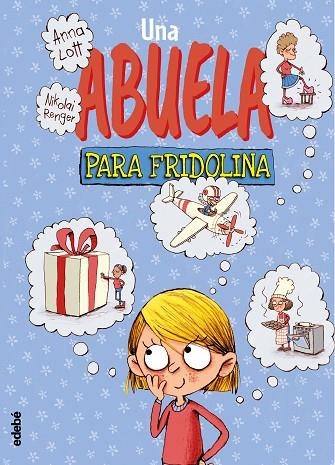 UNA ABUELA PARA FRIDOLINA | 9788468347776 | Lott, Anna | Librería Castillón - Comprar libros online Aragón, Barbastro