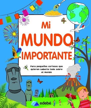 MI MUNDO IMPORTANTE (CAS) | 9788468349299 | AA.VV | Librería Castillón - Comprar libros online Aragón, Barbastro