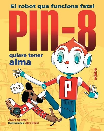 PIN-8 QUIERE TENER ALMA | 9788468346878 | Colomer Moreno, Álvaro | Librería Castillón - Comprar libros online Aragón, Barbastro