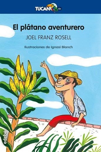 EL PLATANO AVENTURERO | 9788468347448 | Rosell, Joel Franz | Librería Castillón - Comprar libros online Aragón, Barbastro