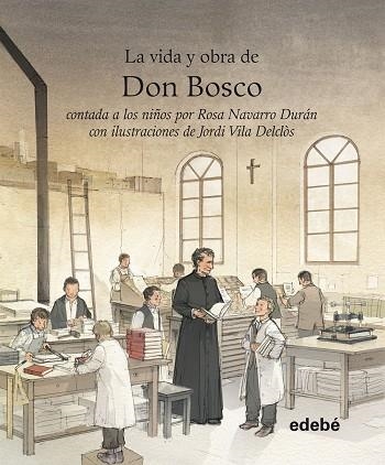 VIDA DE DON BOSCO PARA NIÑOS - RUSTICA | 9788468319858 | Navarro Durán, Rosa | Librería Castillón - Comprar libros online Aragón, Barbastro