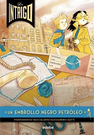 UN EMBROLLO NEGRO PETROLEO | 9788468341033 | Baccalario, Pierdomenico / Gatti, Alessandro | Librería Castillón - Comprar libros online Aragón, Barbastro