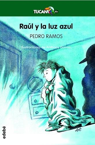 RAUL Y LA LUZ AZUL (CAS) | 9788468347011 | Ramos García, Pedro | Librería Castillón - Comprar libros online Aragón, Barbastro